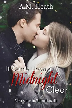 It Came Upon a Midnight Clear by A.M. Heath