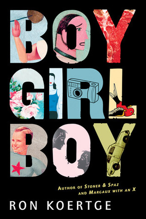 Boy Girl Boy by Ron Koertge
