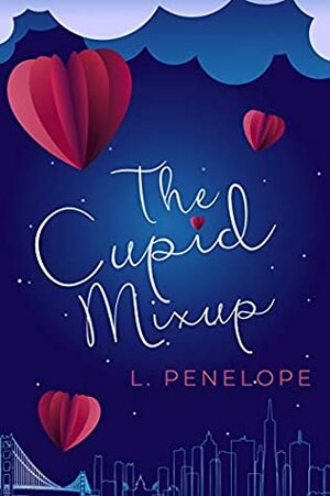 The Cupid Mixup by L. Penelope