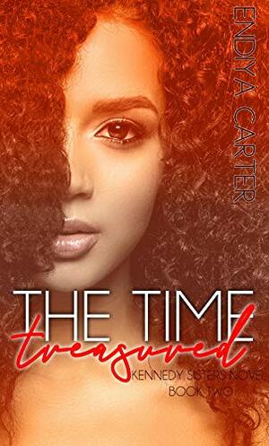 The Time Treasured by Endiya Carter