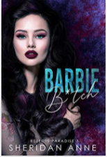 Barbie B*tch by Sheridan Anne