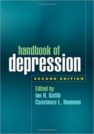 Handbook of Depression by Ian H. Gotlib, Constance L. Hammen