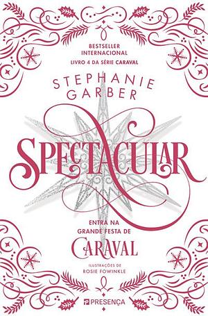 Spectacular by Stephanie Garber