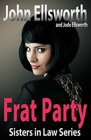 Frat Party by Jode Ellsworth, John Ellsworth