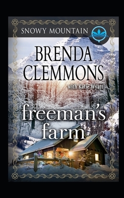 Freeman's Farm: Contemporary Western Romance by Brenda Clemmons, Katie Wyatt