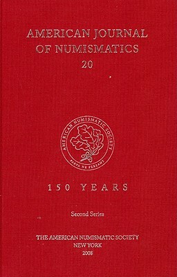 American Journal of Numismatics 20 (2008) by 