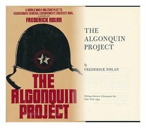 The Algonquin Project by Frederick Nolan