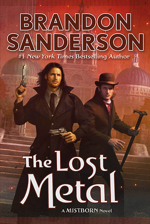 The Lost Metal by Brandon Sanderson