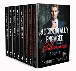 Billionaire Romance Accidental Engagement Series (Books 1-5) Boxed Set : Plus TWO BONUS ROMANCE SERIES : Billionaire Romance Boxed Set by Bridget Taylor