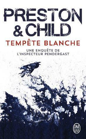 Tempête blanche by Douglas Preston, Lincoln Child