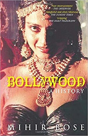 Bollywood: A History by Mihir Bose