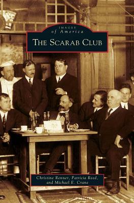 Scarab Club by Michael E. Crane, Patricia Reed, Christine Renner