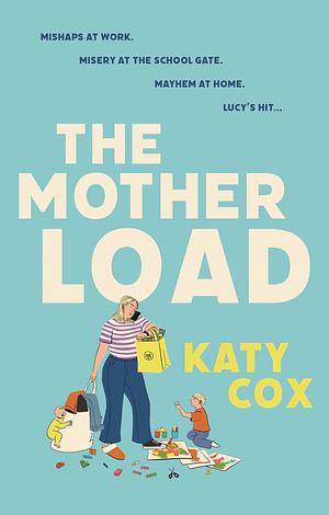 The Motherload by Katy Cox