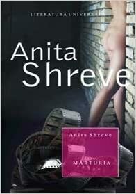Mărturia by Anita Shreve