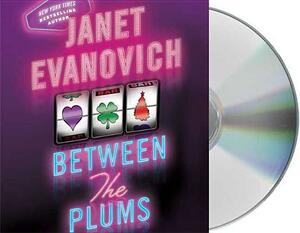 Between the Plums: Visions of Sugar Plums, Plum Lovin', and Plum Lucky by Janet Evanovich