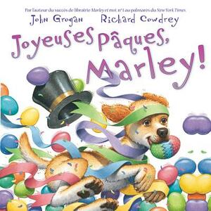 Joyeuses Pâques, Marley! by John Grogan