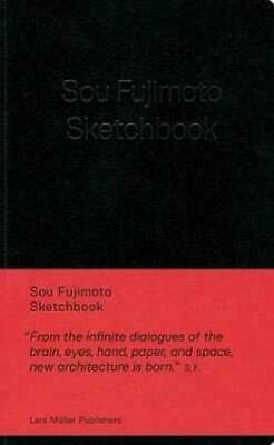 Sou Fujimoto: Sketchbook by Sou Fujimoto