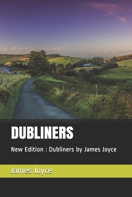 Dubliners: New Edition: Dubliners by James Joyce by James Joyce, Teratak Publishing