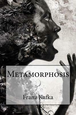 Metamorphosis by Franz Kafka