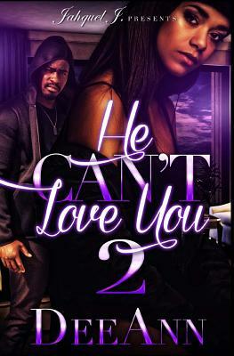 He Can't Love You Too by Deeann