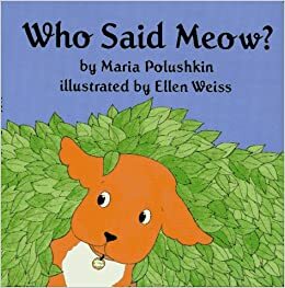 Who Said Meow? by Maria Polushkin Robbins, Владимир Сутеев