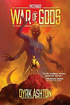 War of Gods by Dyrk Ashton