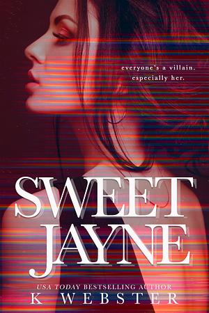Sweet Jayne by K. Webster