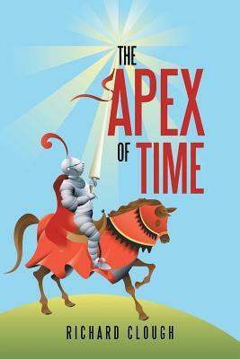 The Apex of Time by Richard Clough