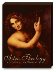 Astro-Theology and Sidereal Mythology by Michael Tsarion