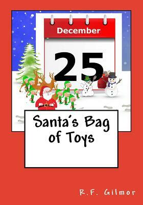 Santa's Bag of Toys by R. F. Gilmor