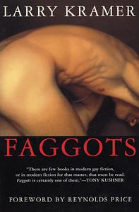 Faggots by Larry Kramer, Reynolds Price