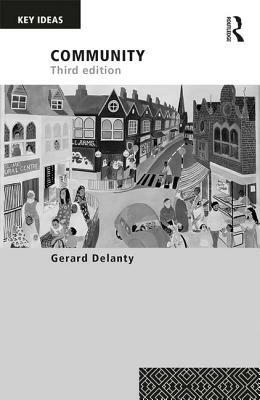 Community: 3rd edition by Gerard Delanty