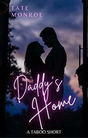 Daddy's Home by Tate Monroe