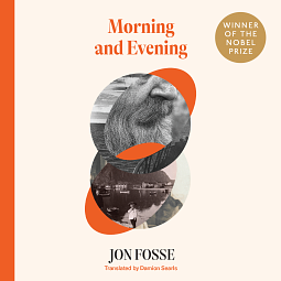 Morning and Evening by Jon Fosse