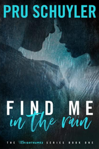 Find Me in the Rain by Pru Schuyler