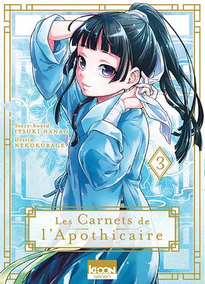 Les Carnets de l'apothicaire, Tome 3 by Itsuki Nanao, Natsu Hyuuga