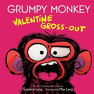 Grumpy Monkey Valentine Gross-Out by Suzanne Lang