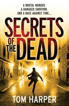 The Secrets of the Dead by Tom Harper