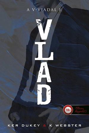 Vlad by Ker Dukey, K Webster