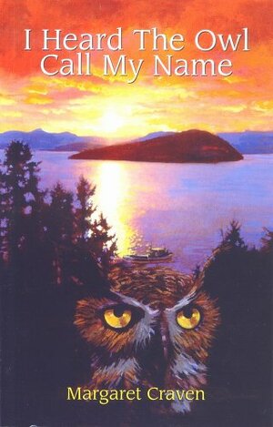 I Heard the Owl Call My Name by Margaret Craven