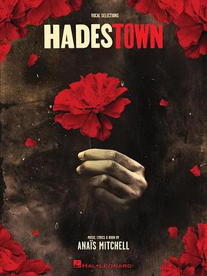 Hadestown Vocal Selections by Anaïs Mitchell