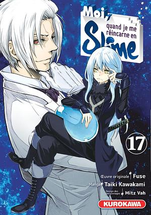 Moi, quand je me réincarne en Slime - Tome 17 by Fuse