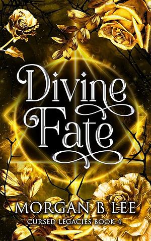 Divine Fate by Morgan B Lee