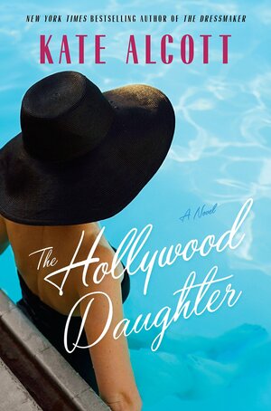 The Hollywood Daughter by Kate Alcott