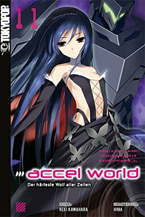 Accel World - Novel 11: Der härteste Wolf aller Zeiten by Reki Kawahara