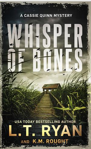 Whisper of Bones by L.T. Ryan, K.M. Rought