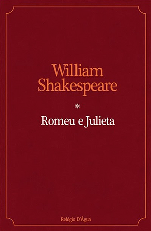 Romeu e Julieta by William Shakespeare