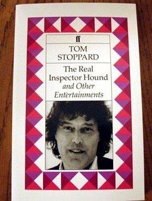 The Real Inspector Hound: And Other Entertainments by Tom Stoppard, Tom Stoppard