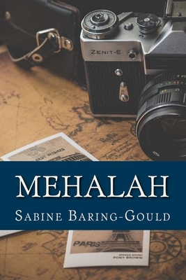 Mehalah: A Story Of The Salt Marshes by Sabine Baring-Gould