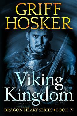 Viking Kingdom by Griff Hosker